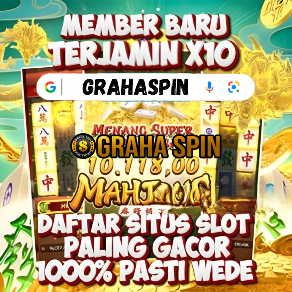 Mengapa Grahaspin Layak Dipertimbangkan Sebagai Platform Judi Online Favorit Anda